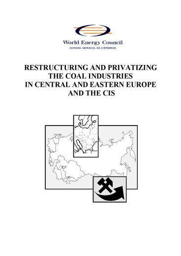 Restructuring and privatizing the Coal Industries in Central and Eastern Europe and the CIS